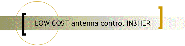 LOW COST antenna control IN3HER