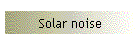 Solar noise